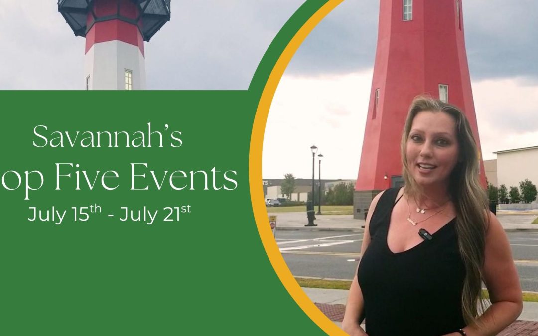  Top 5 Savannah Summer Events: Family Fun, Food & Fundraisers July 15th – 21st 2025