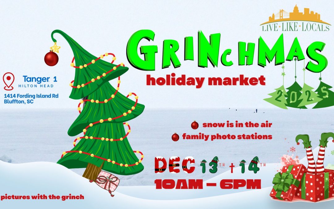 Grinchmas Holiday Market at Tanger Hilton Head